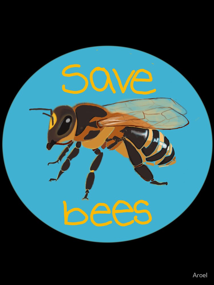 Save the Bees by Aroel
