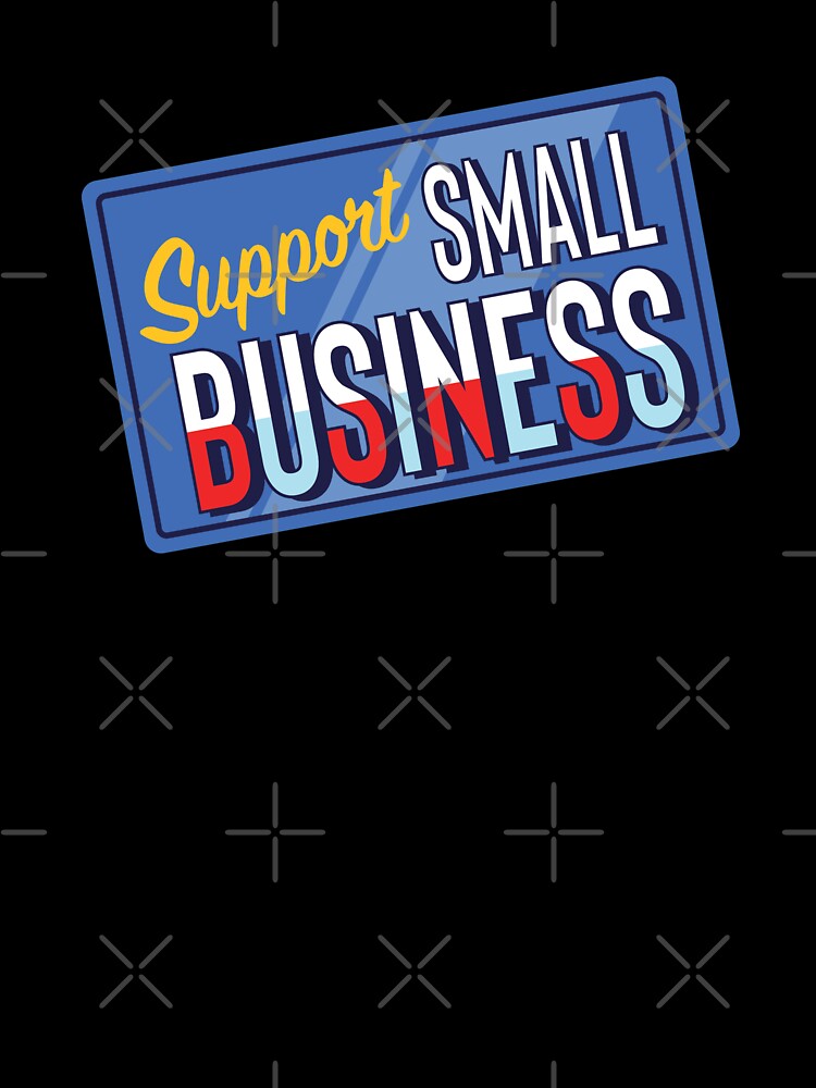 Support Small Business Owners by So Witcasm ?