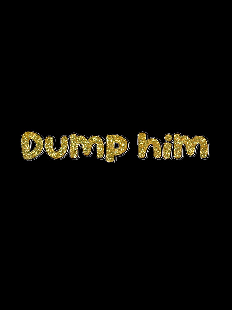 Dump him in sparkles by amarie143