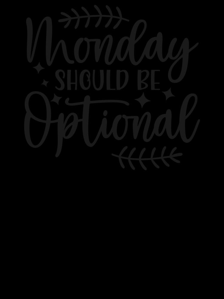Funny Sarcastic Quote Monday Joke by DreamBiggerBabe