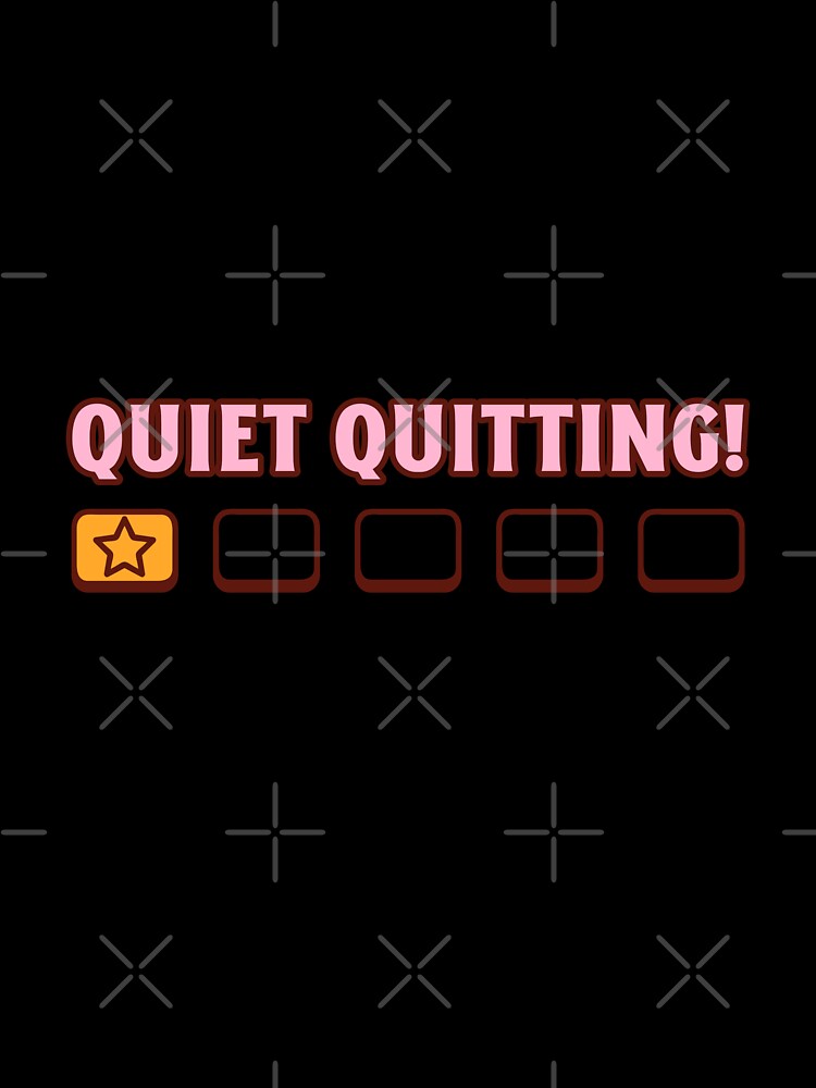quietly quitting by RepYourLook
