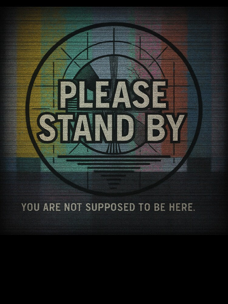 PLEASE STAND BY by pokeyourmomlol