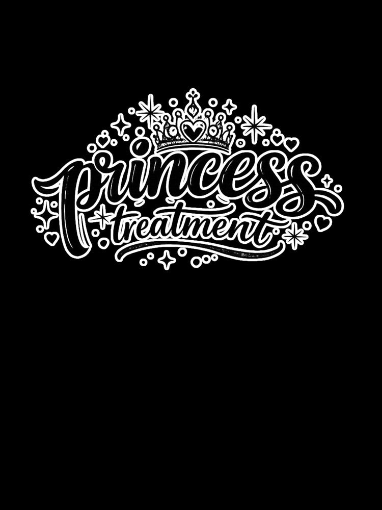 Princess Treatment Typography with Crown – Black and White Aesthetic Cute Girly Quote by Ladys-Gents