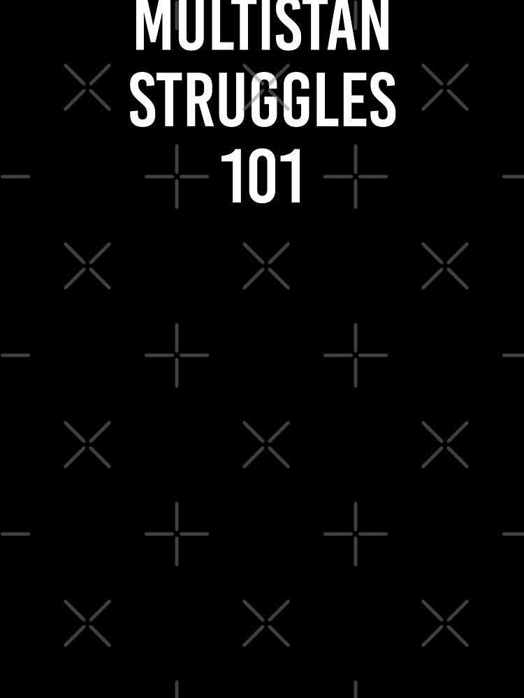 Multistan Struggles 101 by MbyMorganK