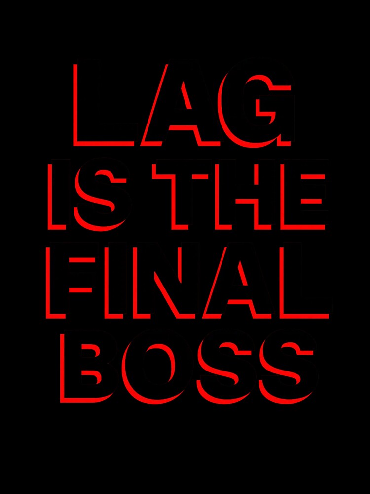 Lag Is the Final Boss — Glitch Typography Gaming Design by Justonemorelvl