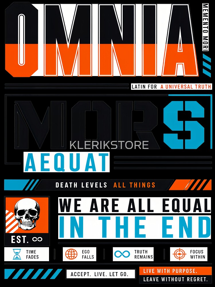 Omnia Mors Aequat Death Levels All Things We Are All Equal In The End Streetwear by KLERIKSTORE