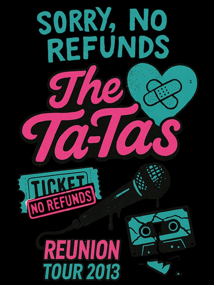 The Ta-Tas Reunion Tour 2013 by CrypRenaissance