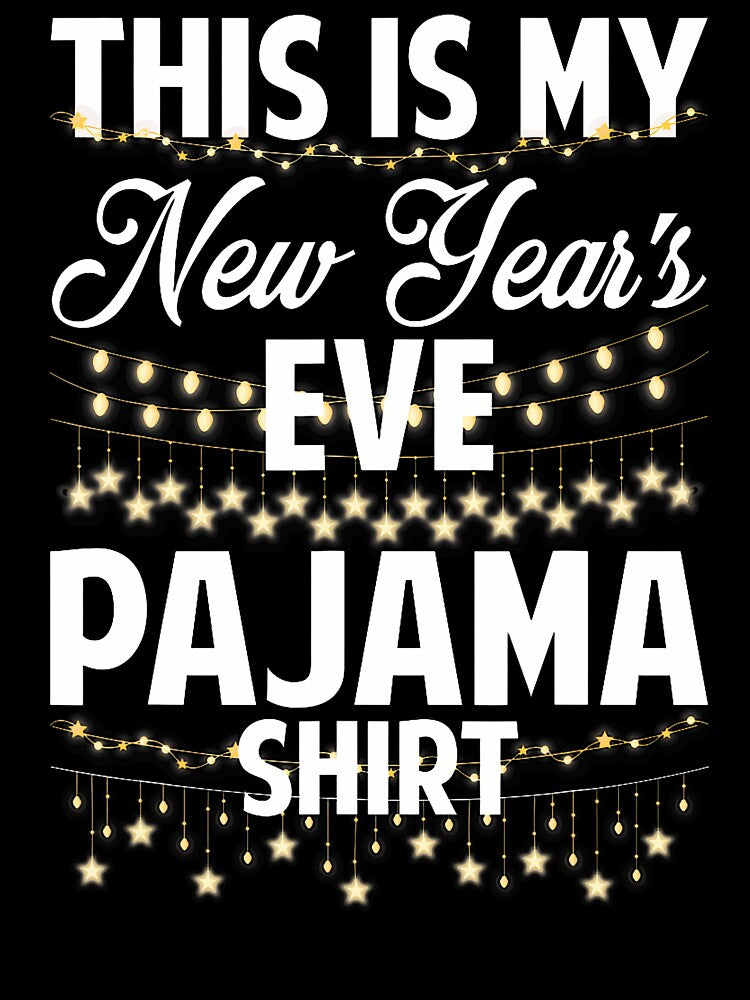 This Is My New Years Eve Happy New Year 2026 by GraceShelley