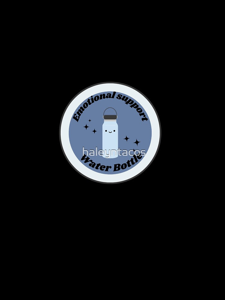 Emotional Support Water Bottle by haleyntacos