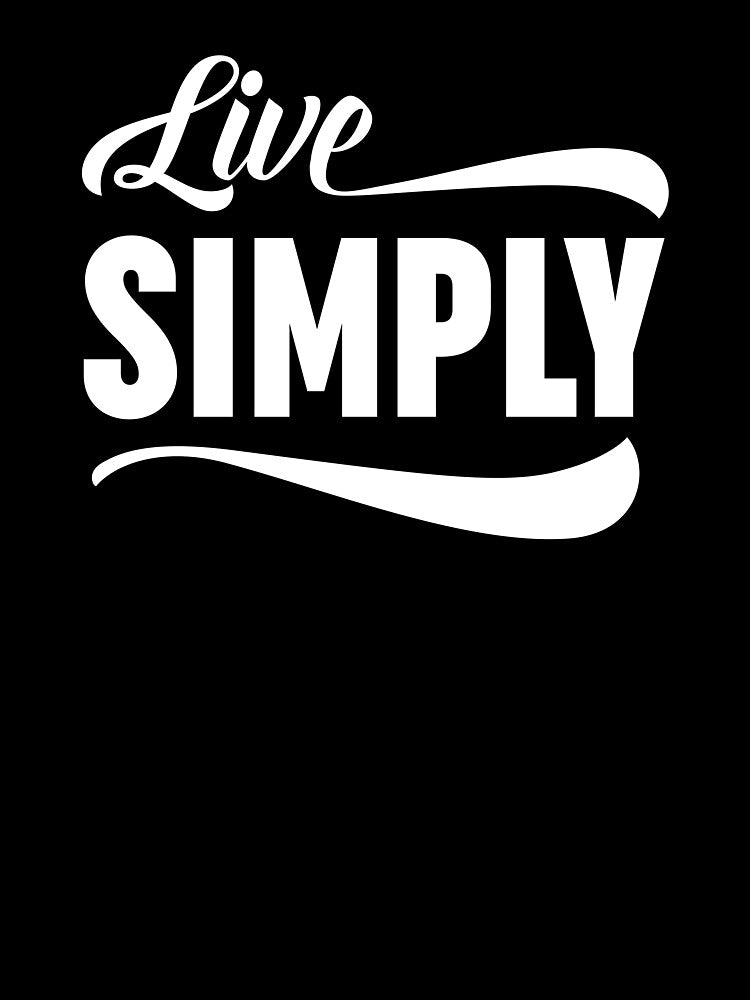 Live Simply by ZoollGraphics