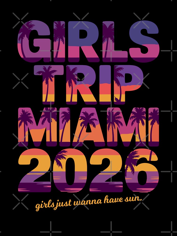 Girls Trip Miami 2026 – Girls Just Wanna Have Sun by RogueDroid