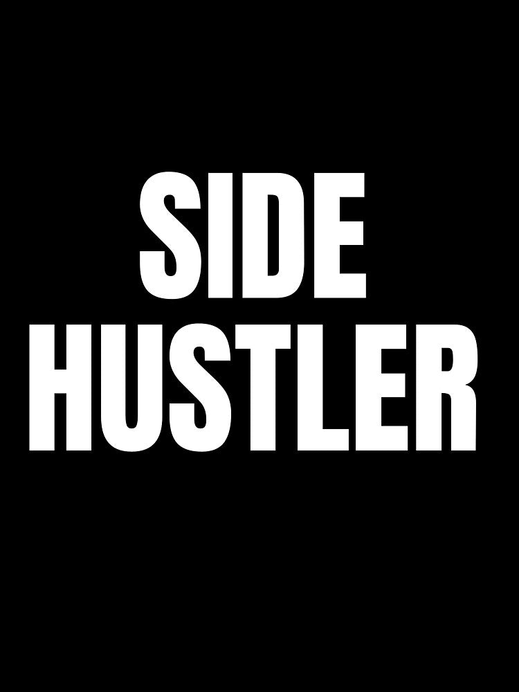 Side Hustler - white text on blue by katiekendall