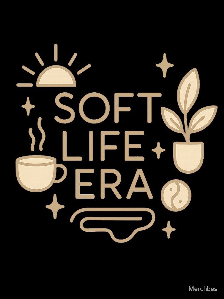Soft Life Era – Minimalist Monoline Mood by Merchbes