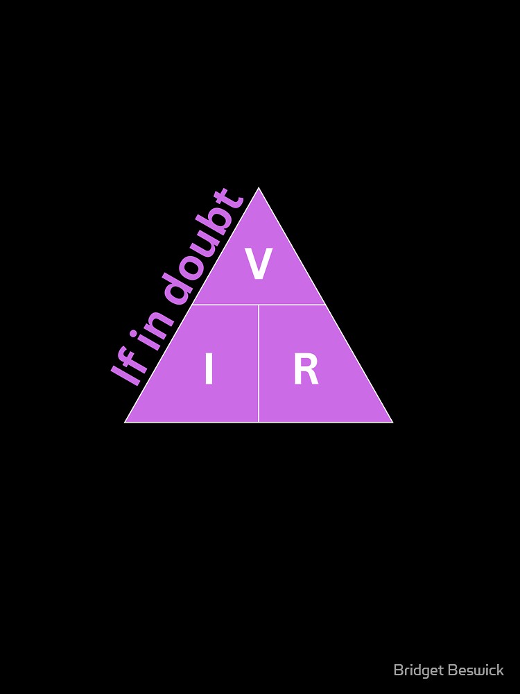 If in Doubt Ohm's Triangle | Magenta and White Ohm's Law by Bridget Beswick