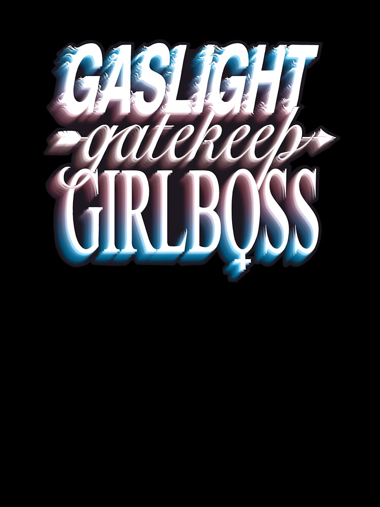 Gaslight gatekeep girlboss - trans by daddymactinus