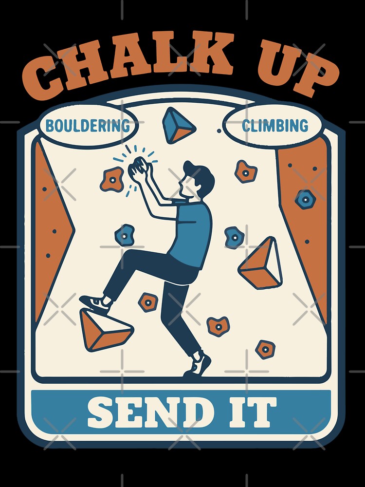 Chalk Up Bouldering Climbing Send It Design by LuminOrb