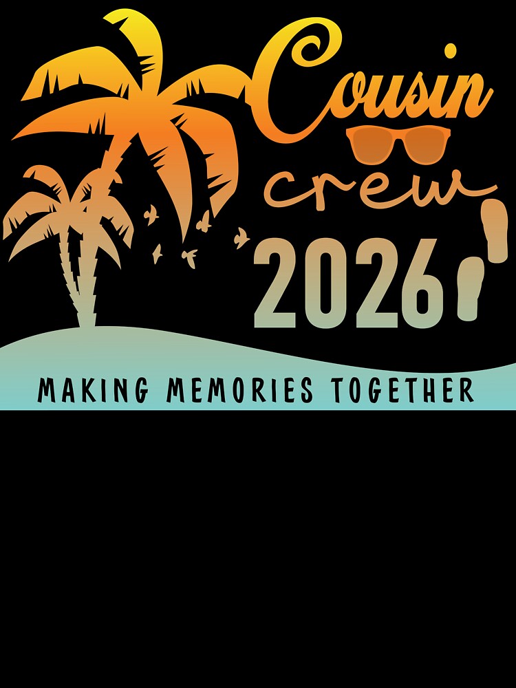 Cousins Crew 2026 Making Memories Together Shirt – Matching Family Vacation Tee by PixelWaveBD
