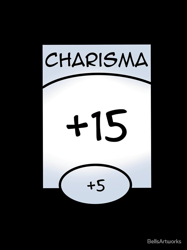 I have high charisma by BellsArtworks