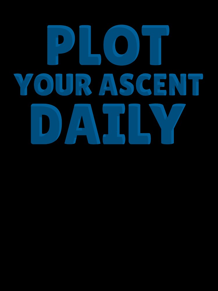 Plot Your Ascent Daily by greenchimp