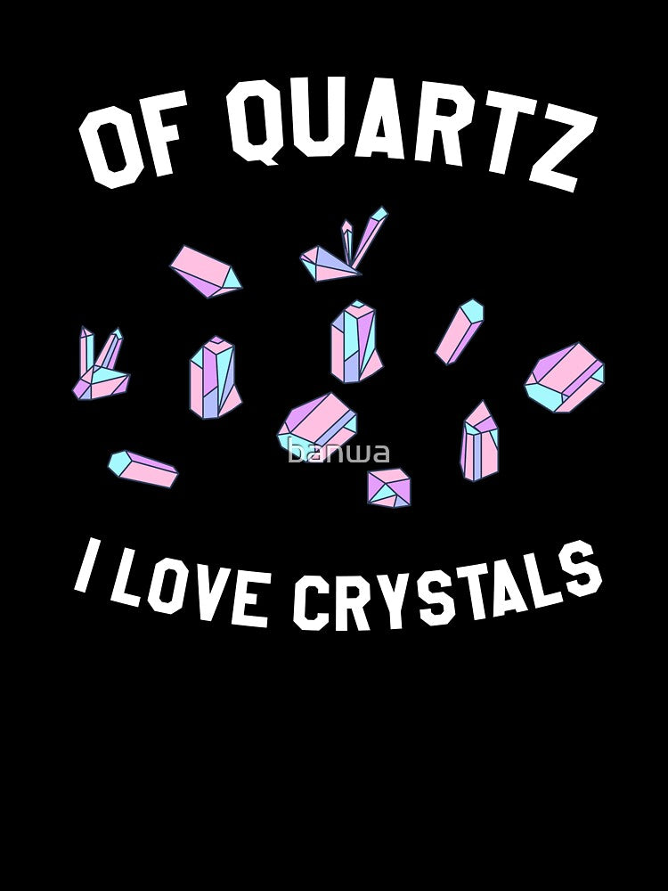 Of Quartz I Love Crystals by banwa