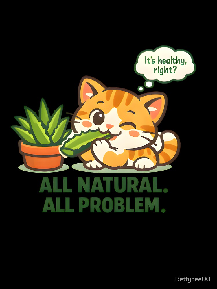 All Natural All Problem – Funny Cat Aloe Vera Veterinary Humor Design by Bettybee00