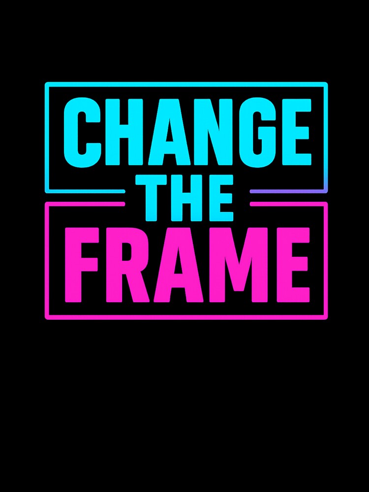 Change The Frame – Neon Motivational Typography by Softly Studio