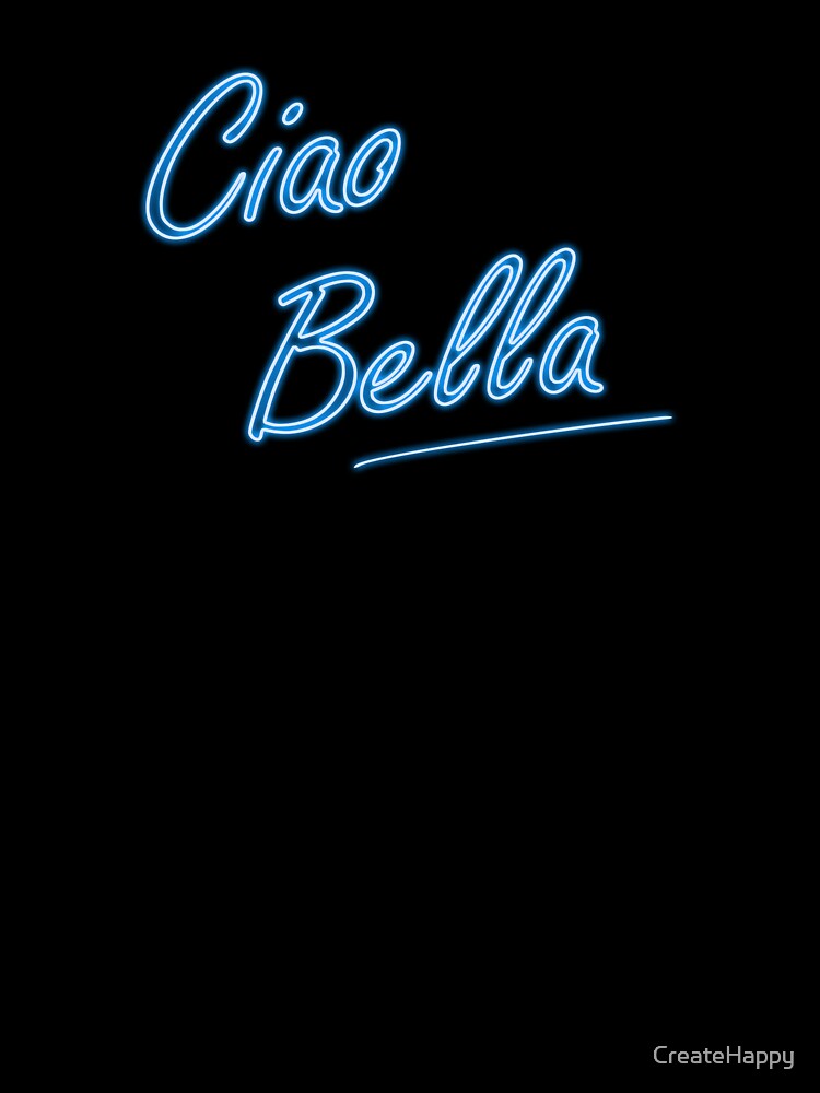 Ciao Bella by CreateHappy