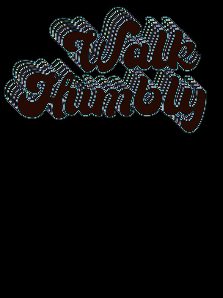 Retro 80's Walk Humbly Black Neon by Brenander