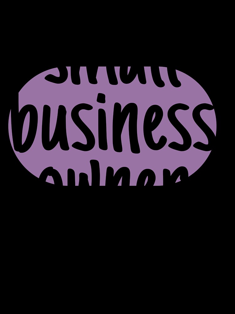 Small Business Owner Slogan by ReuvenStore