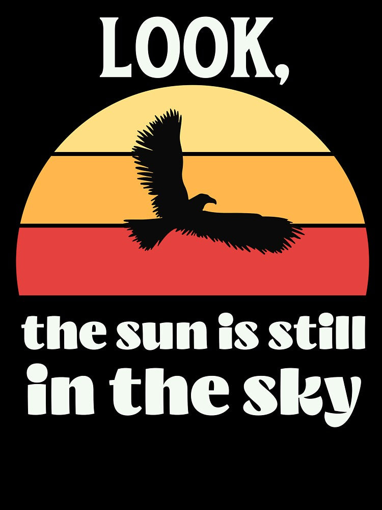 Look, the Sun Is Still in the Sky – Vintage Eagle Sunset by Shirt Shack