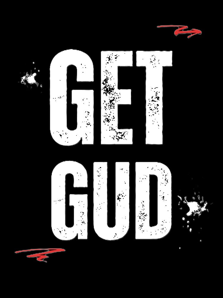 Get Gud by JLClassics