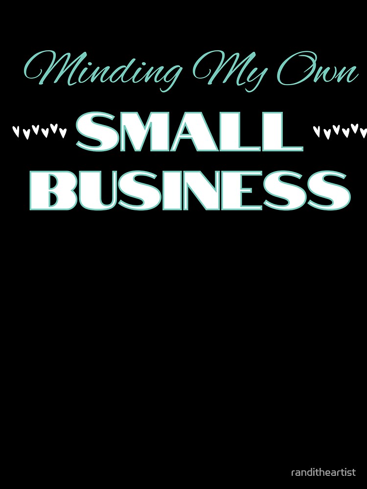 Minding my own Small Business Owner, simple design by Constant Readers
