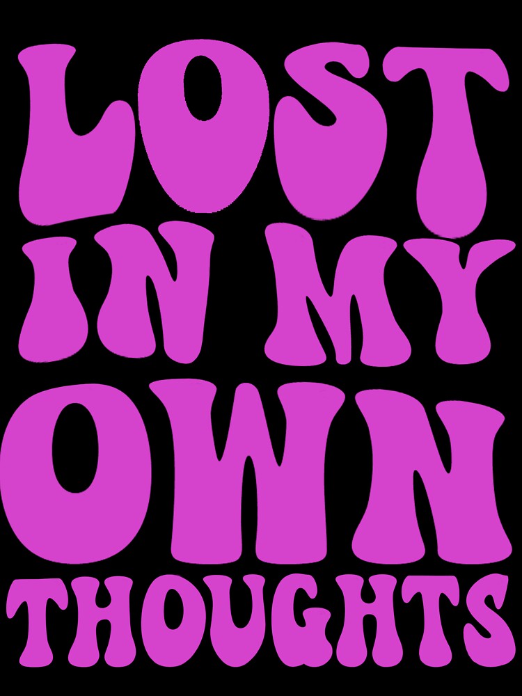 Lost In My Own Thoughts by xxCHLOExxx
