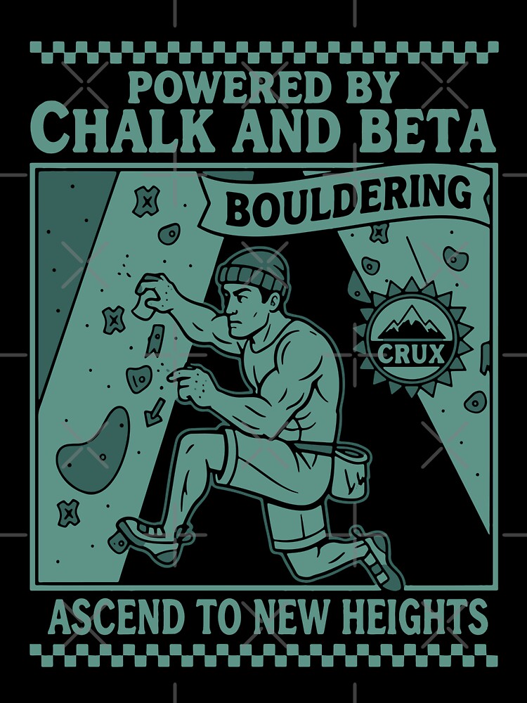 Powered By Chalk And Beta Bouldering Crux by LuminOrb