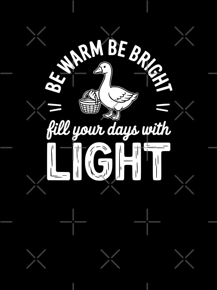 Be Warm Be Bright Fill Your Days with Light by theartfulaspie