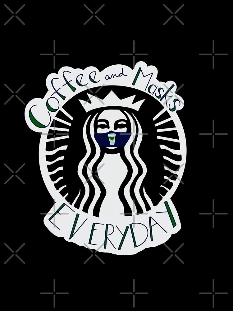 Coffee and Masks Every Day by caringarage