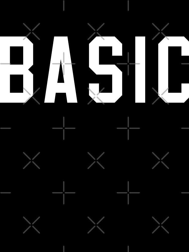 Basic by ArbitraryTees
