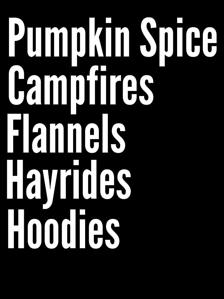 Pumpkin Spice Camp Fires Flannels Hayrides Hoodies by RunThatApparel