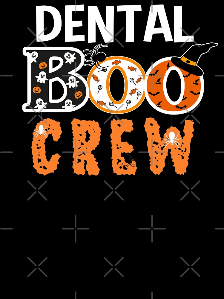 Dental Boo Crew by FanaticTee