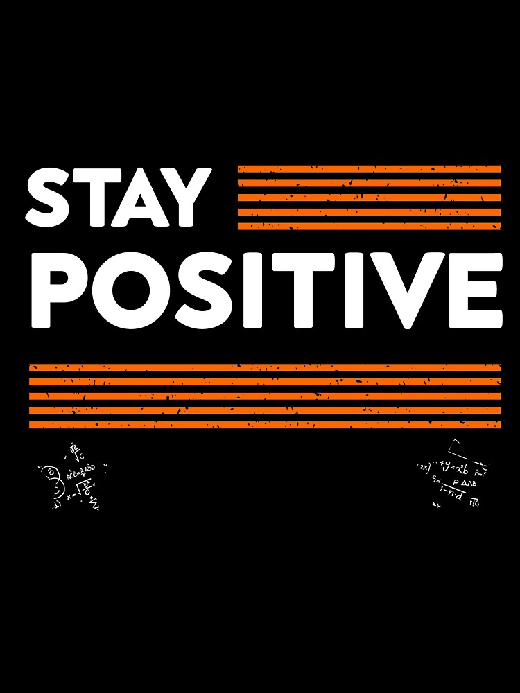 Stay Positive Fun Math Teacher Joke Men Women by EcodesignPro