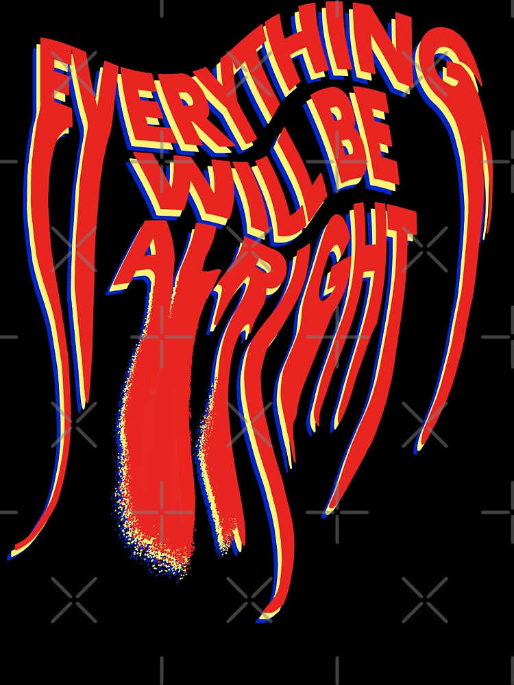 Everything will be Alright. Vaporwave Trippy Meme design by D-C-Designs