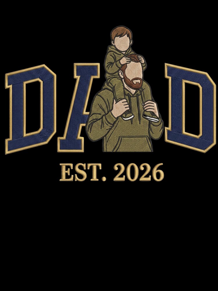 Dad Est 2026 Embroidery Style Gift,College Dad Established 2026 Streetwear Design by Tshirt-Deer