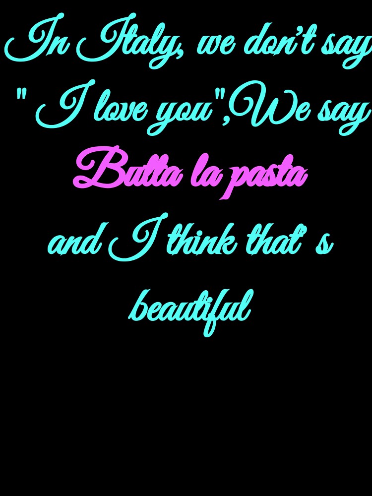 In Italy we say Butta la pasta - Funny Italian Food Quote Pop Neon by TheItaliandilemma