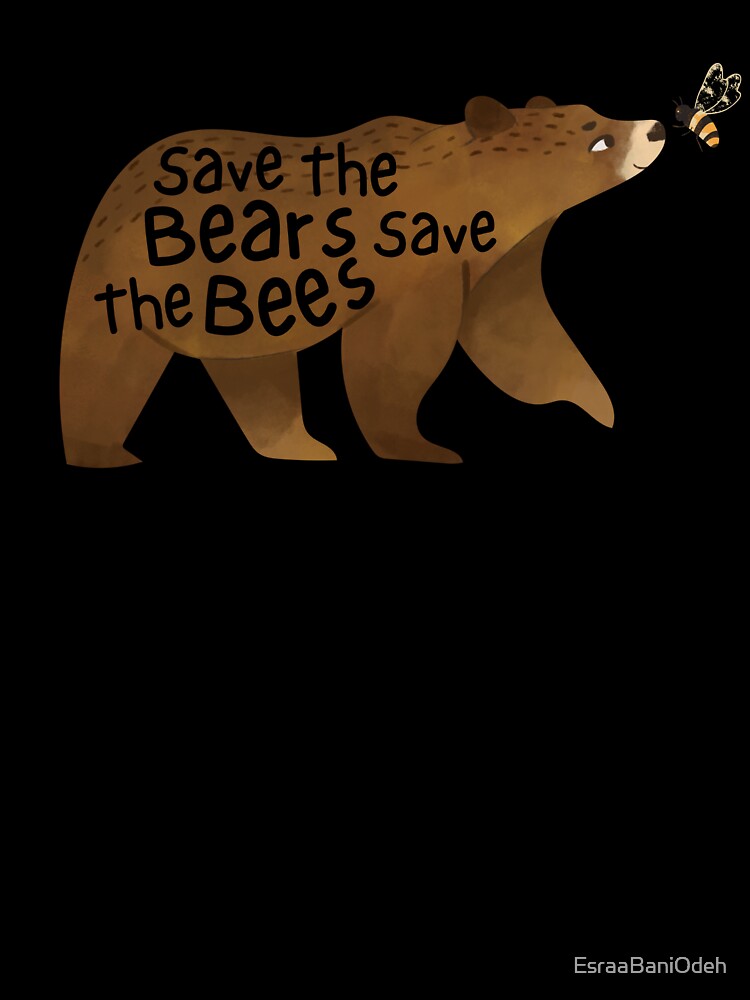 Save The Bears Save The Bees friends by EsraaBaniOdeh