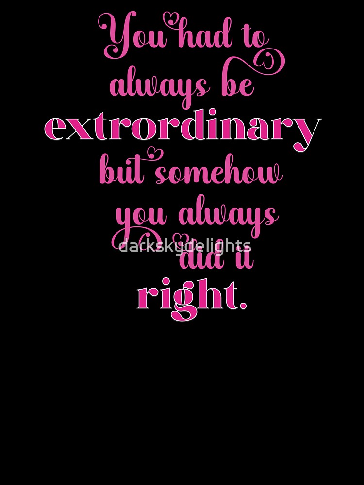 Always Be Extraordinary Pink Mother's Day by darkskydelights