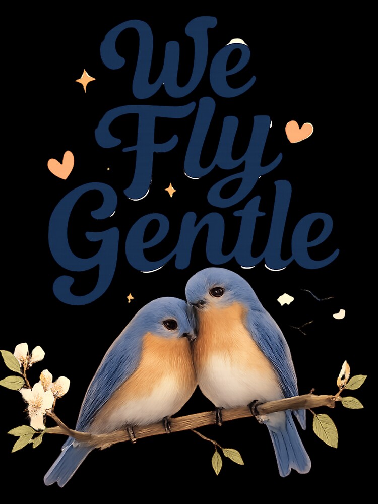 We Fly Gentle, Romantic Bluebird Cloud Aesthetic Design by JagrDesigns