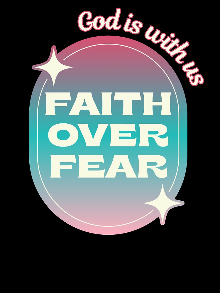 Faith Over Fear – God Is With Us by ZerotwoStudio