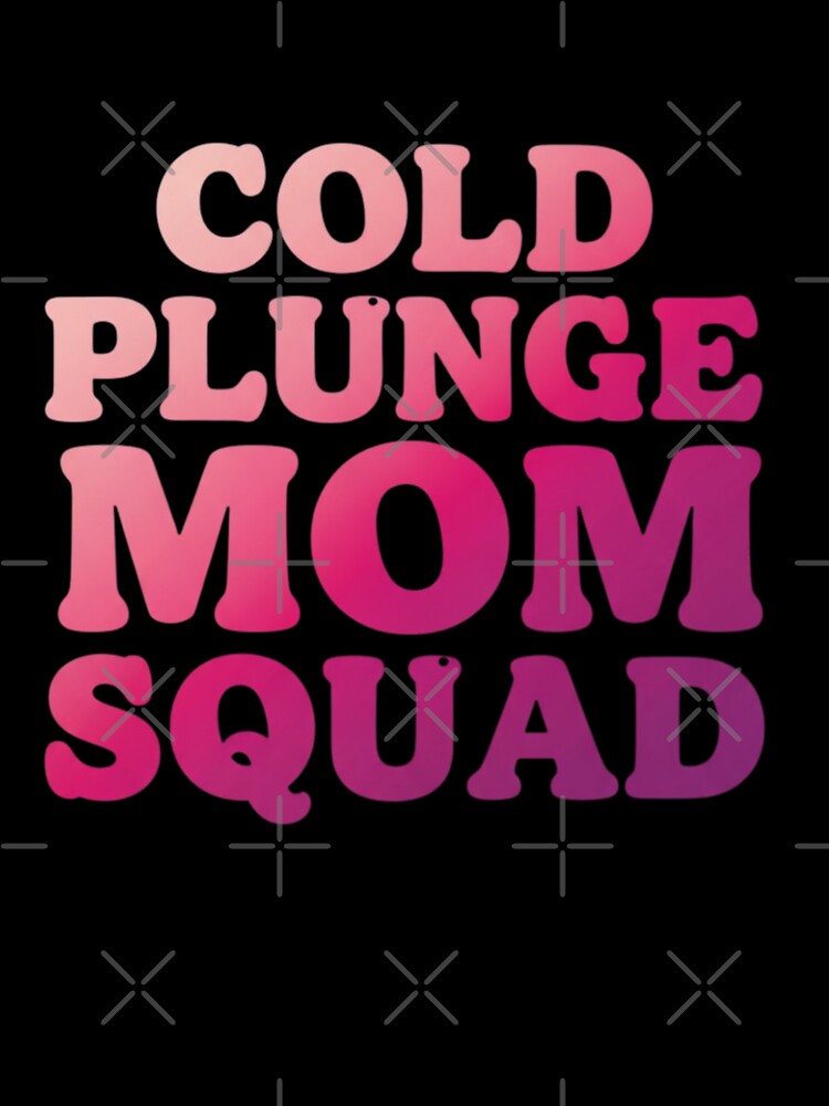 Cold Plunge Mom Squad - Funny Ice Bath Gift for Biohackers by FitEnvy