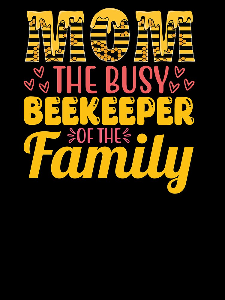 MOM THE BUSY BEEKEEPER OF THE FAMILY by ThreadBeat