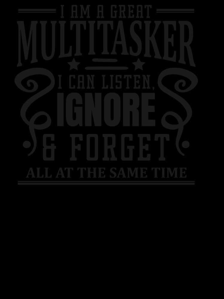 Funny Sarcastic Quote Multitasking Joke by DreamBiggerBabe